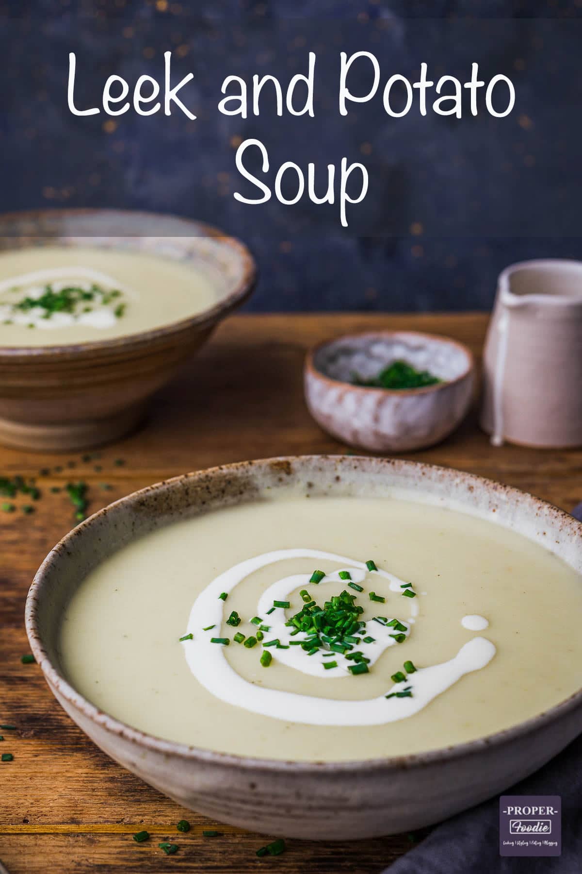 Leek and Potato Soup - Creamy and Nutritious - Proper Foodie